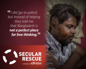 "Poszedłem na policję, ale zamiast pomóc mi powiedzieli, że Bangladesz nie jest najlepszym miejscem do wolnomyślicielstwa". (zdj. Secular Rescue)